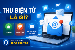 Thư Điện Tử Là Gì? Ưu Điểm, Nhược Điểm Và Cách Sử Dụng Hiệu Quả