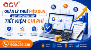 Quản Lý Thuế Hiệu Quả Giúp Doanh Nghiệp Tiết Kiệm Chi Phí Như Thế Nào?