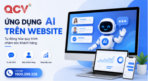 Ứng Dụng AI Trên Website Giúp Doanh Nghiệp Tự Động Hóa Quy Trình Chăm Sóc Khách Hàng