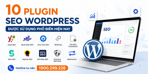 10 Plugin SEO WordPress Được Sử Dụng Phổ Biến Hiện Nay