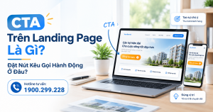 CTA Trên Landing Page Là Gì? Đặt Nút Kêu Gọi Hành Động Ở Đâu?