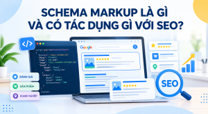 Schema Markup là gì và có tác dụng gì với SEO?